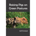 Raising Pigs on Green Pastures - Paperback
