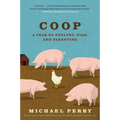 COOP: A Year of Poultry, Pigs, and Parenting - Paperback