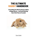 The Ultimate Rabbit Handbook - Paperback