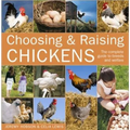 Choosing and Raising Chickens: The Complete Guide to Breeds and Welfare - Paperback