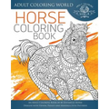 Horse Coloring Book: An Adult Coloring Book of 40 Zentangle Horse Designs with Henna, Paisley and Mandala Style Patterns - Paperback