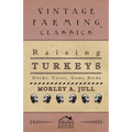 Raising Turkeys - Ducks, Geese, Game Birds - Paperback