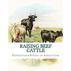 Raising Beef Cattle: Agricultural Bulletin 138 - Paperback