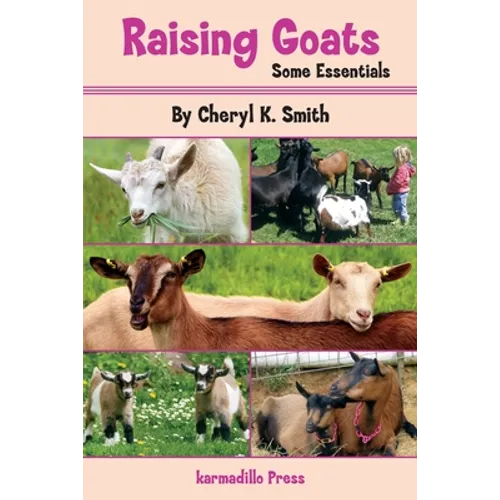 Raising Goats: Some Essentials - Paperback