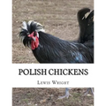 Polish Chickens: From The Book of Poultry - Paperback