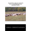 Raising Meat Goats In A Commercial Operation - Paperback