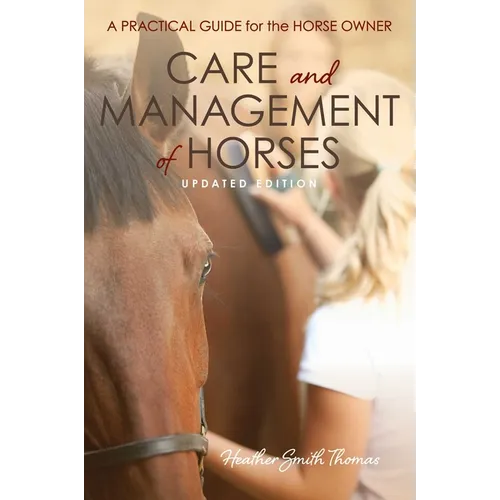 Care and Management of Horses: A Practical Guide for the Horse Owner - Paperback