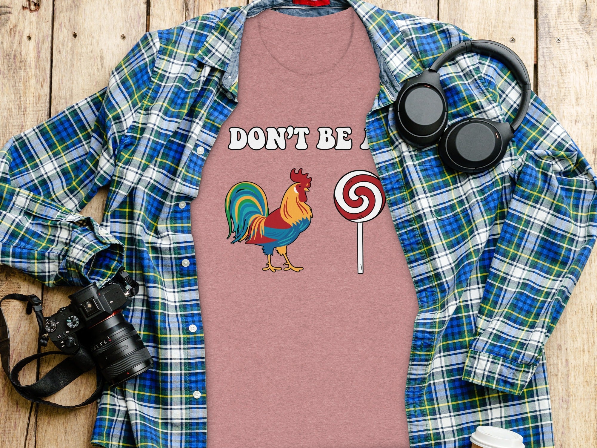 Dont Be A Colorful Chicken Sucker Funny Slogan T-Shirt