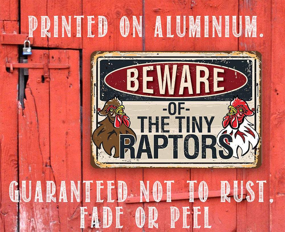 Beware Tiny Raptors -Metal Sign