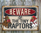 Beware Tiny Raptors -Metal Sign