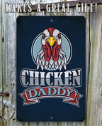 Chicken Daddy - Metal Sign