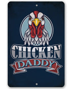 Chicken Daddy - Metal Sign