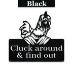 Cluck Around and Find Out Chicken Sign - Funny Metal Chicken Wall Art | Rustic Farmhouse Decor