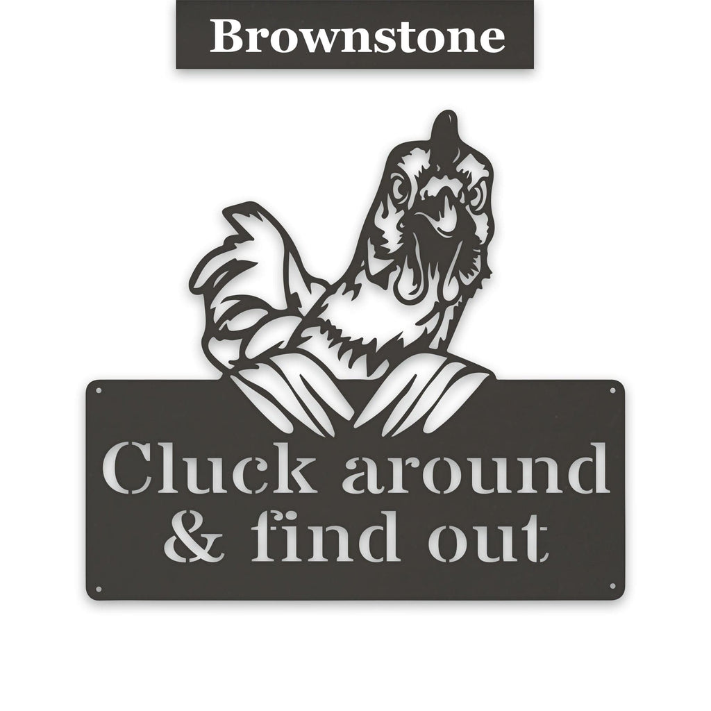 Cluck Around and Find Out Chicken Sign - Funny Metal Chicken Wall Art | Rustic Farmhouse Decor
