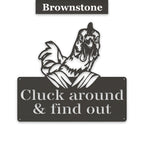 Cluck Around and Find Out Chicken Sign - Funny Metal Chicken Wall Art | Rustic Farmhouse Decor