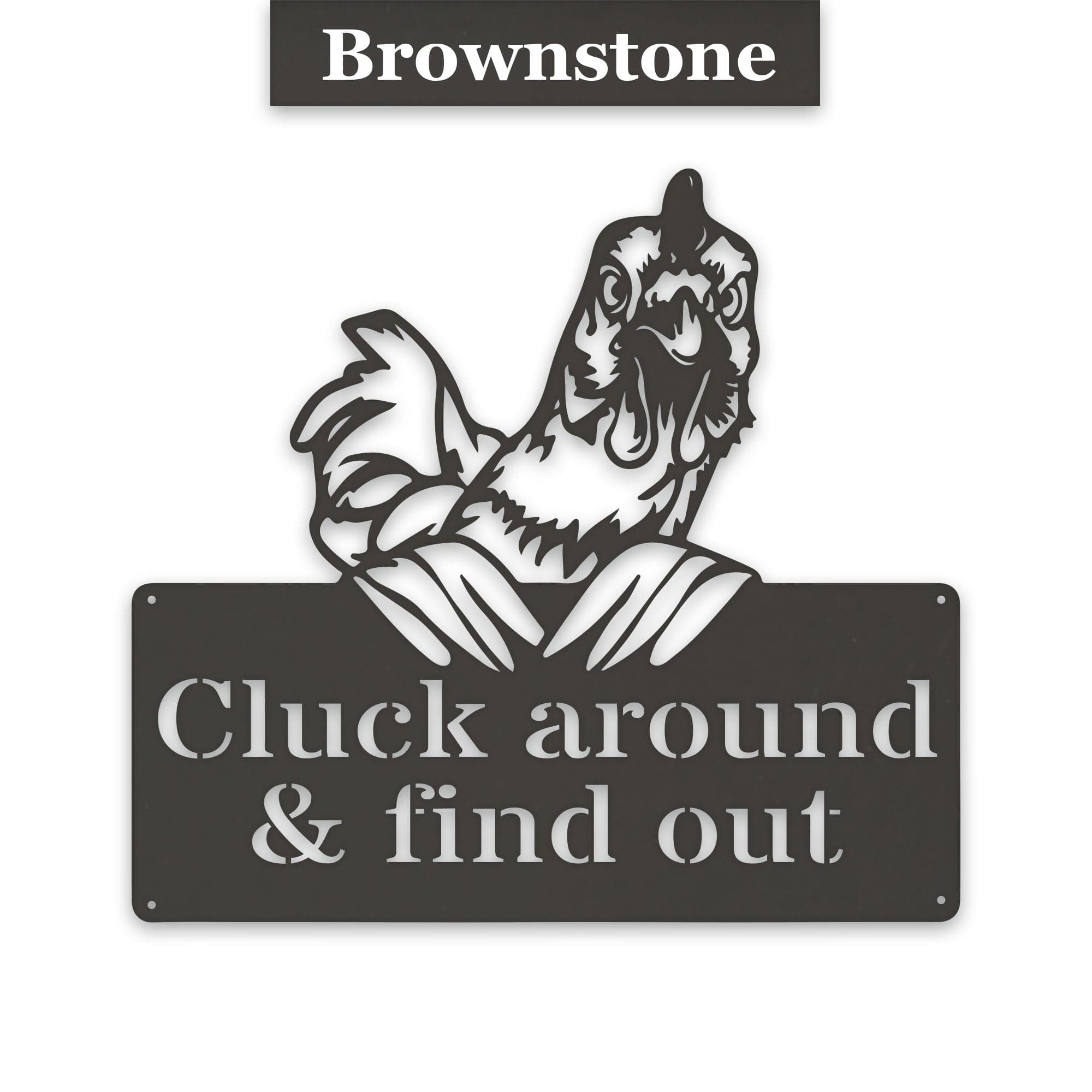 Cluck Around and Find Out Chicken Sign - Funny Metal Chicken Wall Art | Rustic Farmhouse Decor