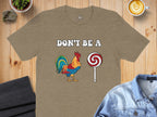 Dont Be A Colorful Chicken Sucker Funny Slogan T-Shirt