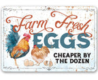 Farm Fresh Eggs Cheaper By The Dozen - Metal Sign