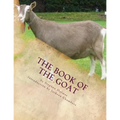 The Book of the Goat: Raising Goats Book 7 - Paperback