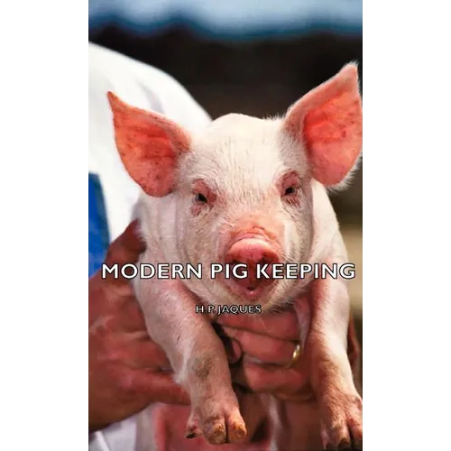 Modern Pig Keeping - Hardcover