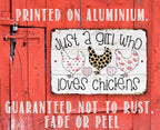 Just A Girl Who Loves Chickens - Metal Sign