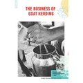 The Business of Goat Herding: Specialty Dairy, Natural Herd Health, + More - Paperback