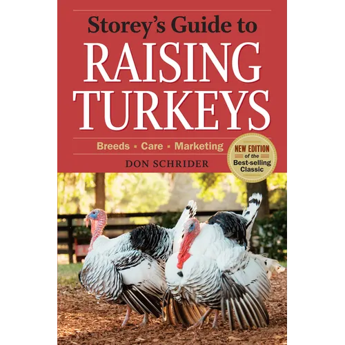 Storey's Guide to Raising Turkeys, 3rd Edition: Breeds, Care, Marketing - Paperback