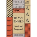 Heavy Horses - Breeds and Management - Paperback