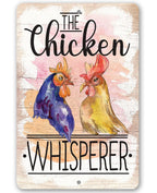 The Chicken Whisperer - Metal Sign