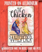 The Chicken Whisperer - Metal Sign