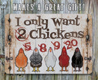 I Only Want Chickens - Metal Sign