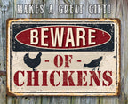 Beware of Chickens - Metal Sign