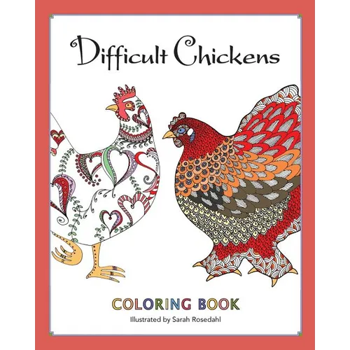 Difficult Chickens: Coloring Book - Paperback