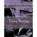 Turkey Raising: How To Raise Turkeys Book 5 - Paperback