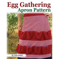 Egg Gathering Apron Pattern: Learn how to sew your own Egg Gathering Apron! - Paperback