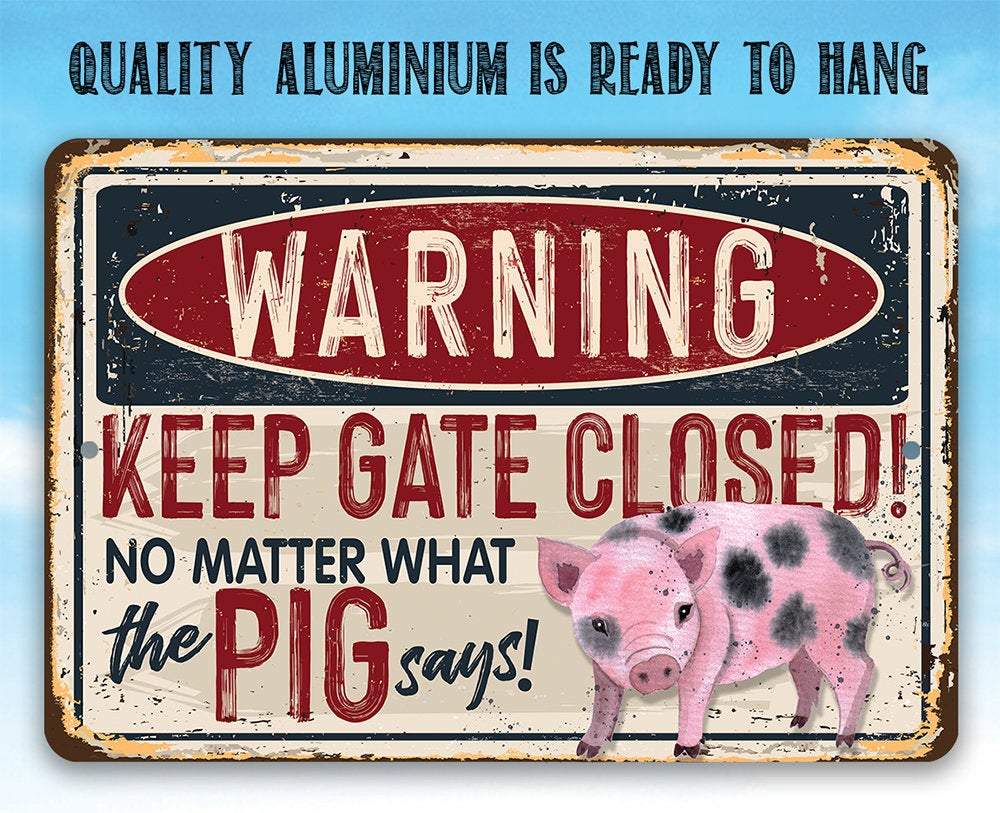 Warning Pig Says - Metal Sign