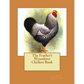 The Feather's Wyandotte Chicken Book: Chicken Breeds Book 21 - Paperback